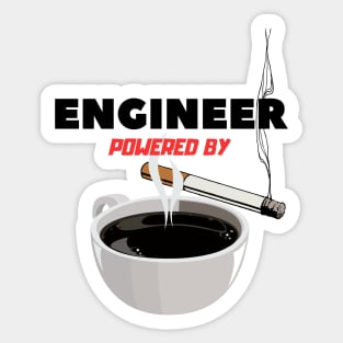 Engineer powered by Coffee and Cigarette Sticker